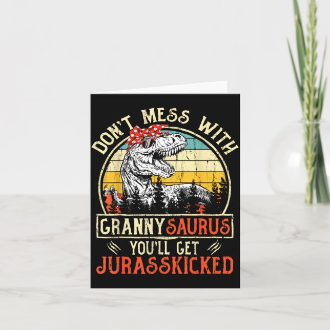 Cartão Don't Mess With Grannysaurus You'll Get Jurkicked  (Frente)