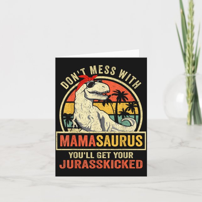 Cartão Dont Mess With Mamasaurus Youll Get Jurkicked Moth (Frente)