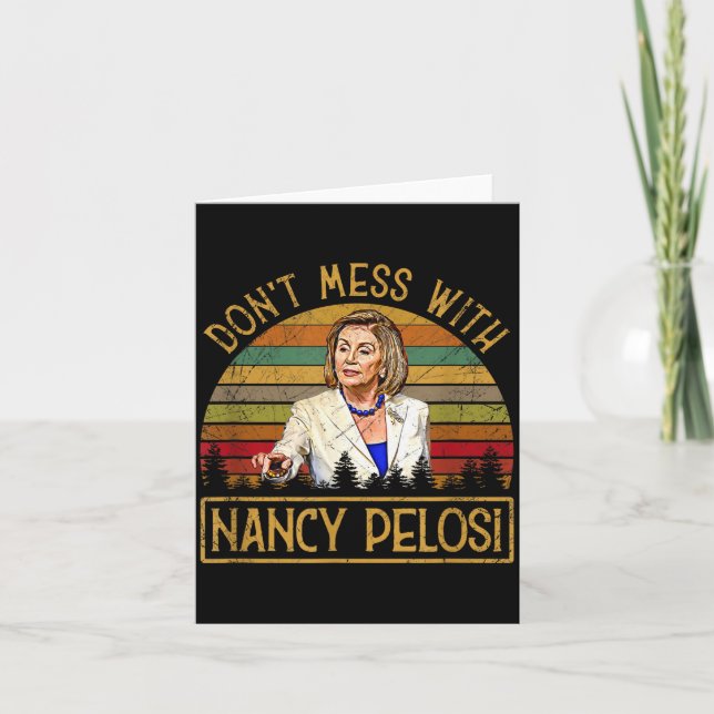 Cartão Don't Mess With Nancy Pelosi  (Frente)