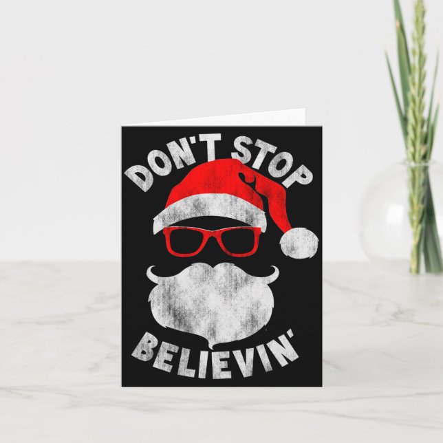 Cartão Don't Stop Believing Shades Santa Christmas Tee Lo (Frente)