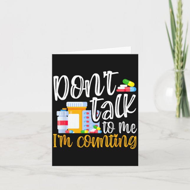 Cartão Dont Talk To Me Im Counting Funny Pharmacy Tech  (Frente)