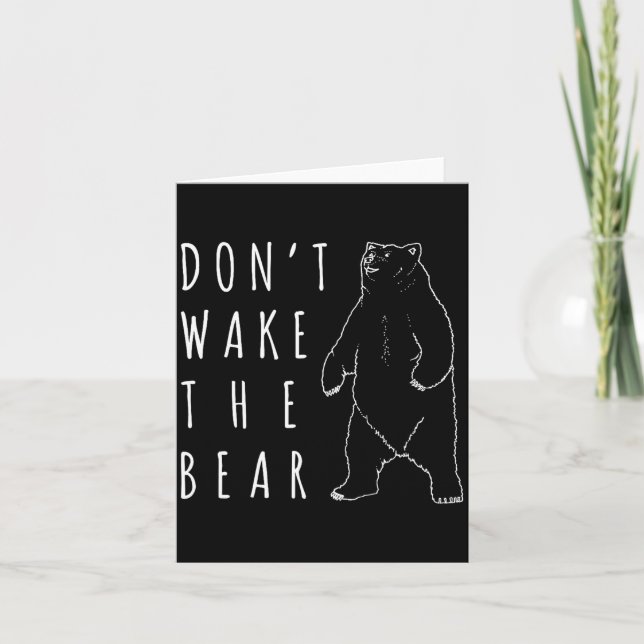 Cartão Dont Wake The Bear Shirt, Funny Sleepy Hibernation (Frente)