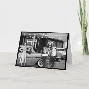 Cartão Don't Walk In Front Of Me Greeting Card