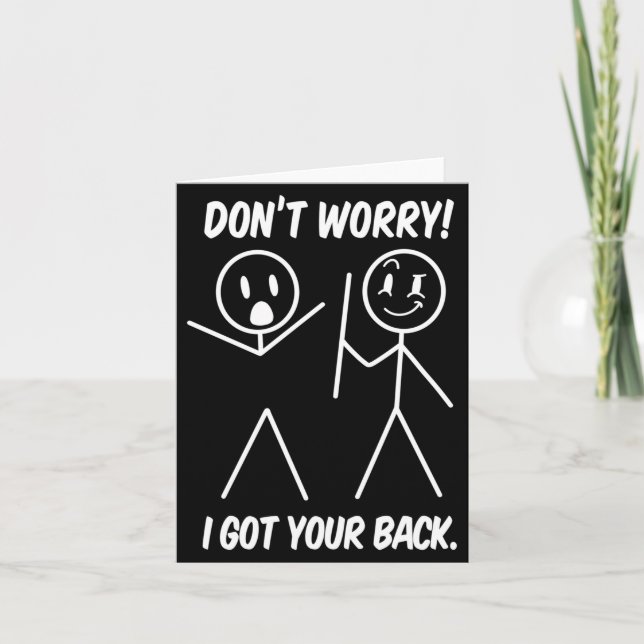 Cartão Dont Worry I Got Your Back Funny Stick People Quot (Frente)