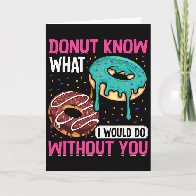Cartão Donut Know What I Would Do Without You Valentine's (Frente)