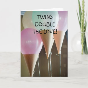 CARTÃO DOUBLE THE LOVE ON THE BIRTH OF YOUR **TWINS**