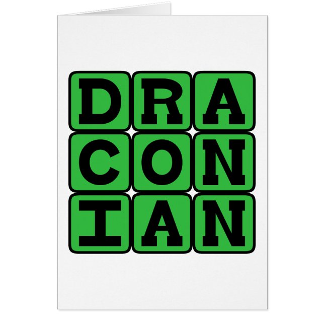 Cartão Draconiano, Excessivamente Áspero e Severo (Frente)