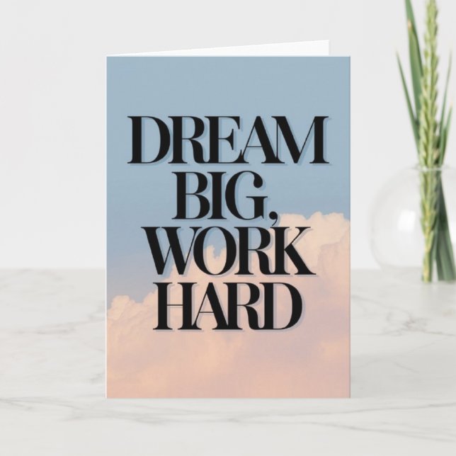 Cartão "Dream Big, Work Hard" Motivational Quote Card (Frente)