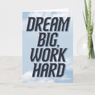 Cartão "Dream Big, Work Hard" Success Motivational Card