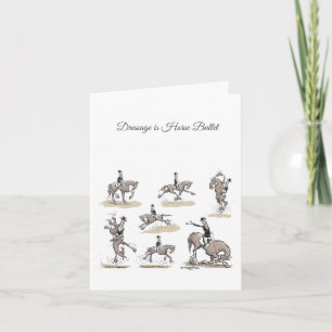 Cartão Dressage is Horse Ballet Greeting Card