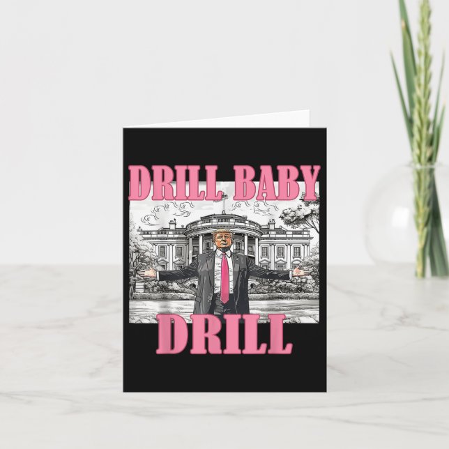 Cartão Drill Baby Drill American 2025 Trump Presidente Us (Frente)