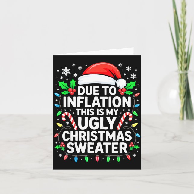 Cartão Due To Inflation Ugly Christmas Sweater Shirt Men  (Frente)