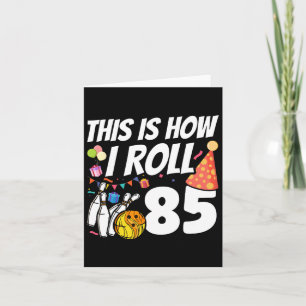 Cartão É assim que eu faço 85 Boliches no 85º aniversário