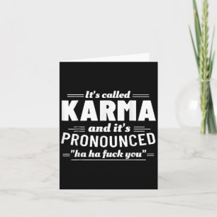Cartão É chamado de Karma, é pronunciado Ha Ha Fdse Você