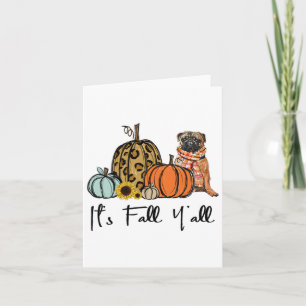 Cartão É Fall Y'all Yellow Pug Dog Leopard Pumpkin Fal