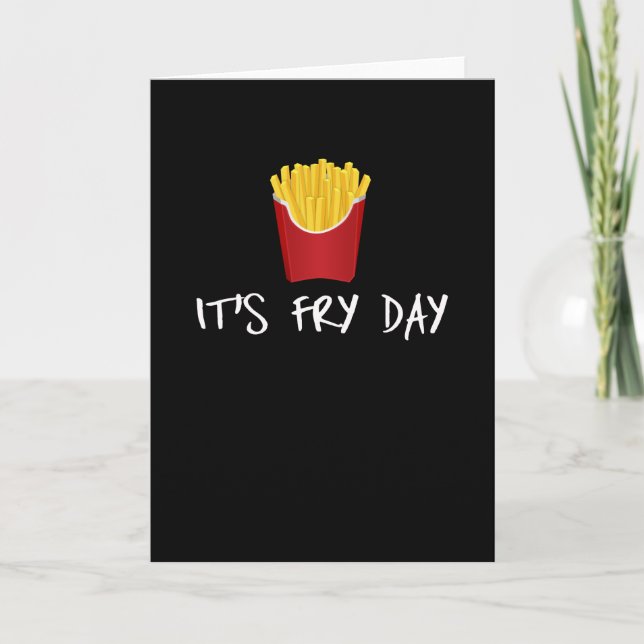 Cartão É Fry Day Powered by French Fries Fast Comida (Frente)