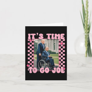 Cartão É Hora de Ir Joe Engraçado Trump 2024 