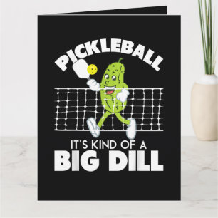 Cartão É Meio Que Um Grande Dill - Remo De Pickleball Eng