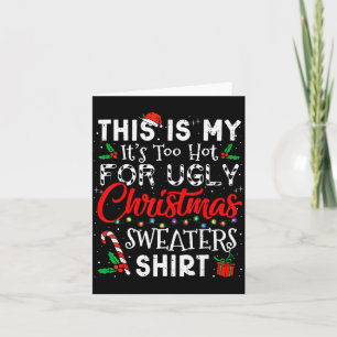 Cartão É Muito Quente Para Suéteres Feios de Natal Funny