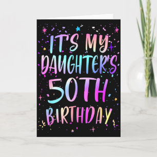 Cartão É o 50º Aniversário da Minha Filha Colorido Feliz 