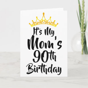 Cartão É o 90º Aniversário da Minha Mãe Coroa Feliz 90 An