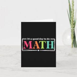 Cartão É Um Bom Dia Para Fazer Matemática Dia De Prova Do