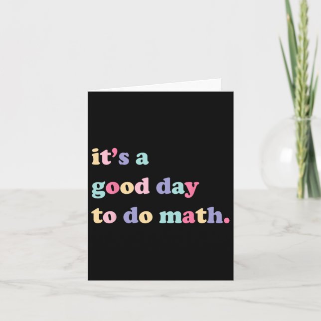 Cartão É Um Bom Dia Para Fazer Matemática Para Professore (Frente)