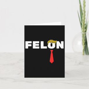 Cartão É Um Felon Trump 2024 Eleição Americana