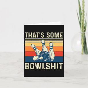 Cartão É um pouco de Bowl - Boliche Bowler