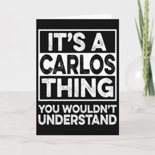Cartão É Uma Coisa De Carlos Que Você Não Iria Entender C