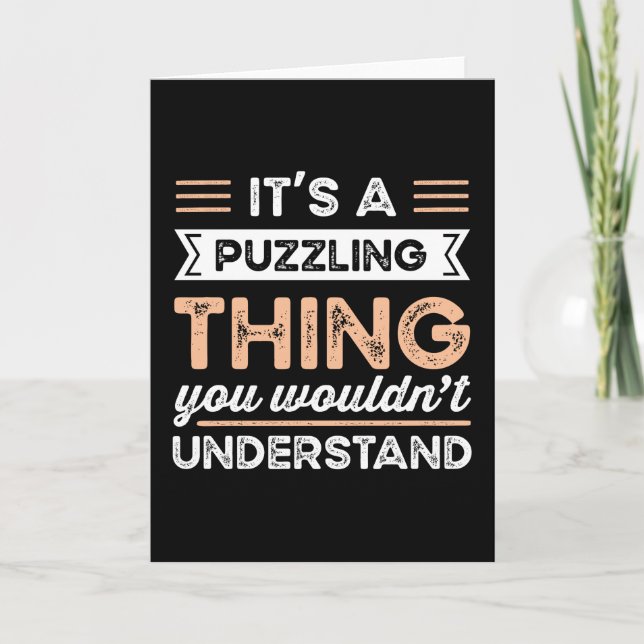 Cartão É uma Coisa Enigmática Presente de puzzle engraçad (Frente)