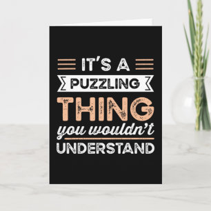 Cartão É uma Coisa Enigmática Presente de puzzle engraçad