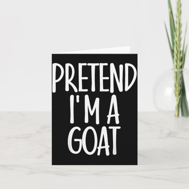 Cartão Easy Pretend I'm Goat Costume Gift Funny Farmer Ha (Frente)