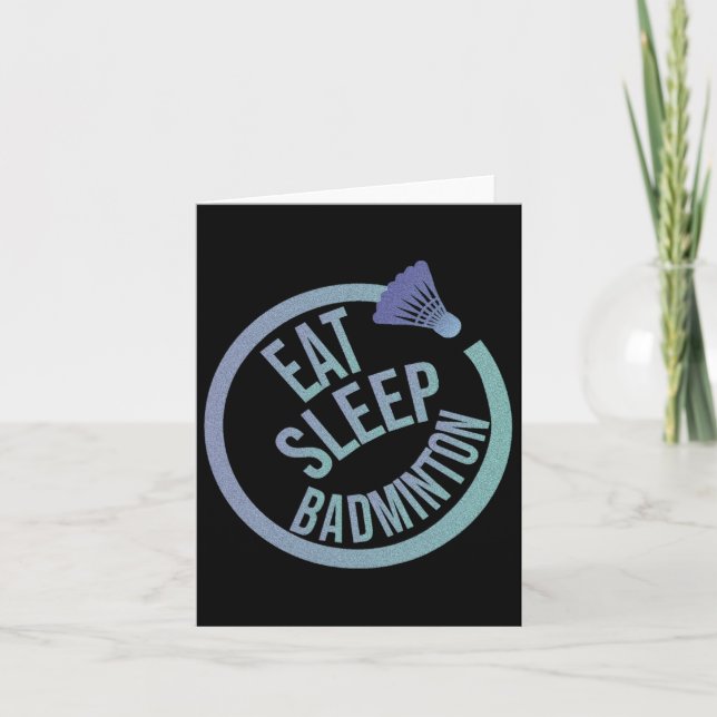 Cartão Eat Sleep Badminton Repetir 1 (Frente)