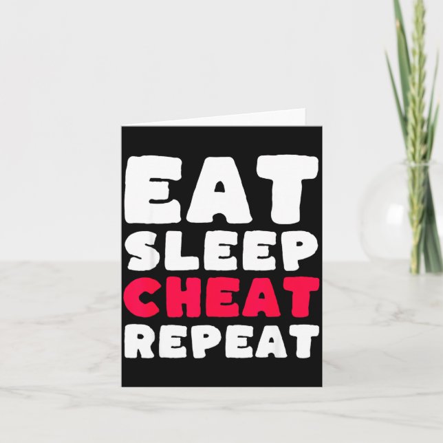 Cartão Eat Sleep Cheat Repeat Funny Cheating Cheater  (Frente)