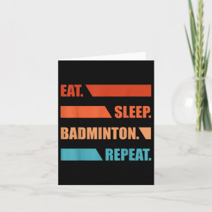 Cartão Eat Slepp Badminton Repetir
