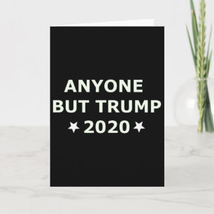 Cartão Eleição anti-Trump 2020 Qualquer um menos Trump 