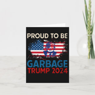 Cartão Eleição Trump 2024 Orgulhoso de Ser Voto Lixo Trum