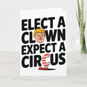 Cartão Eleja um Palhaço Espere um Circo Crítica Trump 202