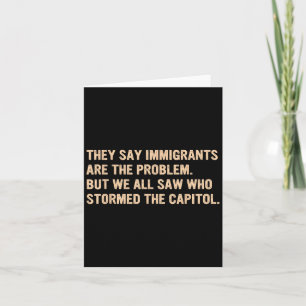 Cartão Eles Dizem Que Os Imigrantes São O Problema.