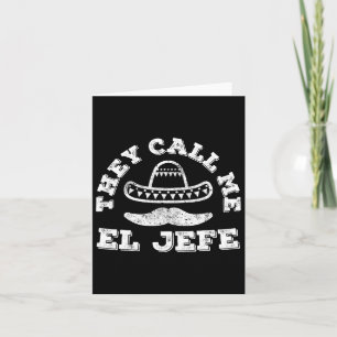 Cartão Eles Me Chamam de El Jefe Cinco De Mayo Camisa de