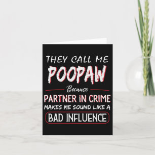 Cartão Eles Me Chamam de Poopaw Porque Parceiro no Crime
