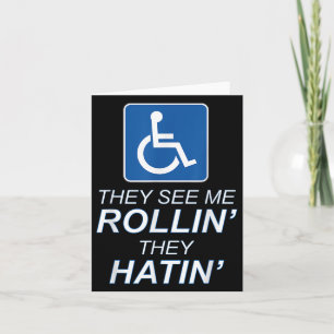 Cartão Eles Me Veem Rollin - Eles Odiam _ Cadeira De Roda