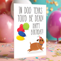 Em Anos de Cachorro Você Estaria Morto | Aniversár