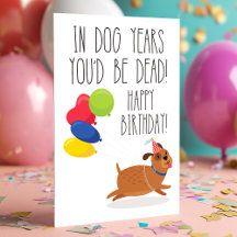 Em Anos de Cachorro Você Estaria Morto | Aniversár