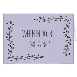 Cartão Em caso de dúvida, tome uma sesta