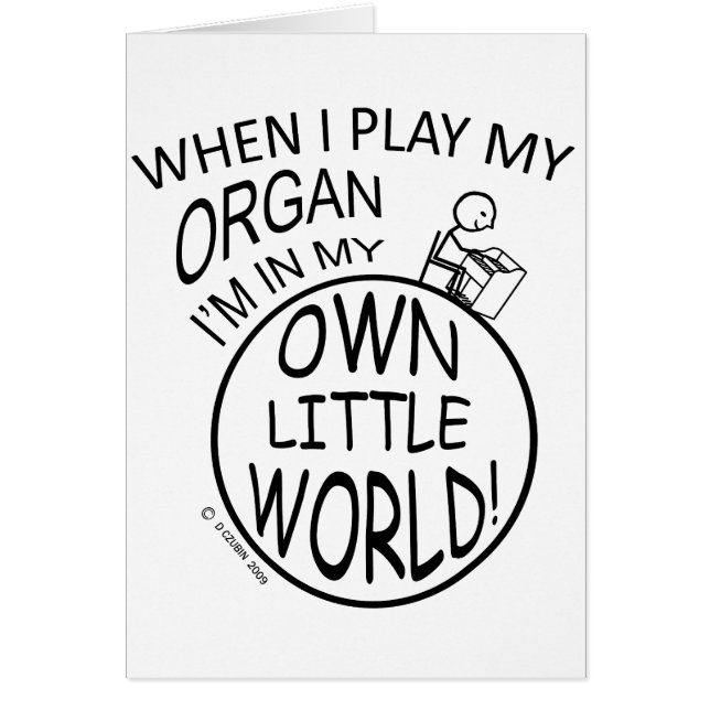 Cartão Em meu próprio órgão pequeno do mundo (Frente)