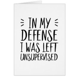Cartão Em minha defesa, fui deixado sem supervisão