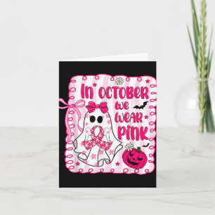 Cartão Em Outubro Usamos Laços Cor-de-Rosa Fantasmas Cânc