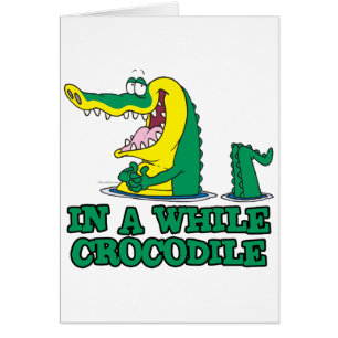 Cartão em um crocodilo por enquanto